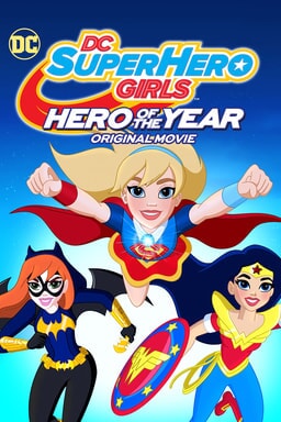 dc super hero girls hero of the year on digital hd august 9 and dvd august 23