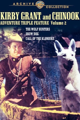 Kirby Grant and Chinook Adventure Triple Feature: Volume Two keyart