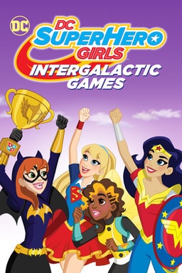 DC Super Hero Girls: Intergalactic Games poster