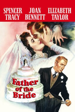 Father of the Bride - Spencer Tracy, Joan Bennett, Elizabeth Taylor