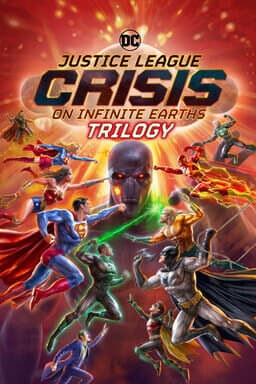 Justice League: Crisis on Infinite Earths Trilogy