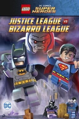LEGO DC Comics Super Heroes: Justice League vs Bizarro League