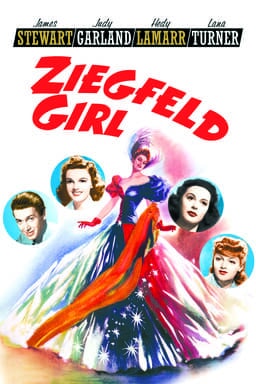 Ziegfeld Girl - James Stewart, Judy Garland, Heidy Lamarr, Lana Turner