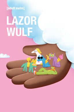 Lazor Wulf: Season 2 - Brown hand extended from white puffy cloud with animated creatures on palm