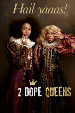 2 Dope Queens: Season 1 - Phoebe Robinson and Jessica Williams in medieval costumes posing